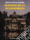 Memorias de un desmemoriado. E-book. Formato EPUB ebook di Benito Pérez Galdós
