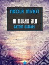 In Magna Sila  Racconti calabresiRacconti calabresi. E-book. Formato EPUB ebook di Nicola Misasi