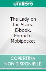 The Lady on the Stairs. E-book. Formato Mobipocket ebook