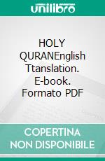 HOLY QURANEnglish Ttanslation. E-book. Formato PDF ebook