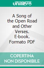 A Song of the Open Road and Other Verses. E-book. Formato PDF ebook