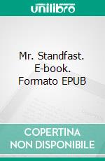 Mr. Standfast. E-book. Formato EPUB ebook di John Buchan