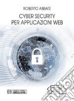 Cyber Security per Applicazioni Web. E-book. Formato EPUB ebook