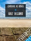 Sull&apos;Oceano. E-book. Formato EPUB ebook