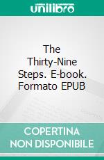 The Thirty-Nine Steps. E-book. Formato EPUB ebook di John Buchan