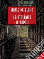 La malavita a Napoli. E-book. Formato EPUB ebook