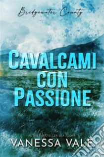 Cavalcami con passione. E-book. Formato Mobipocket ebook di Vanessa Vale