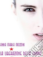 La liberazione della donna. E-book. Formato EPUB ebook