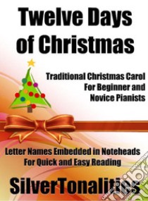 The Twelve Days of Christmas. E-book. Formato EPUB ebook di Silvertonalities