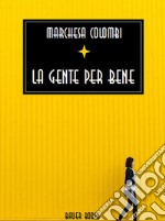 La gente per bene. E-book. Formato EPUB ebook