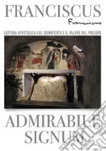 Admirabile signumLettera Apostolica 'Admirabile signum' del Santo Padre Francesco sul significato e il valore del Presepe. E-book. Formato Mobipocket ebook