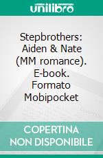 Stepbrothers: Aiden & Nate (MM romance). E-book. Formato Mobipocket ebook di H.G. Ellis