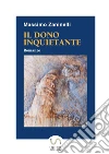 Il dono inquietante. E-book. Formato EPUB ebook di Massimo Zaninelli