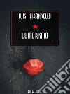 L&apos;umorismo. E-book. Formato EPUB ebook