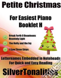 Petite Christmas for Easiest Piano Booklet H1. E-book. Formato EPUB ebook di Silvertonalities