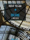 Milano sconosciuta rinnovata, arricchita di altri scandali polizieschi e postribolari. E-book. Formato EPUB ebook di Paolo Valera