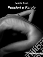 Pensieri e Parole . E-book. Formato PDF ebook