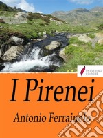 I Pirenei . E-book. Formato Mobipocket ebook