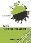 Lezioni di Politica Economica Ambientale. E-book. Formato PDF ebook