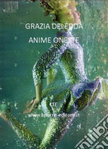 Anime oneste. E-book. Formato Mobipocket ebook di Grazia Deledda