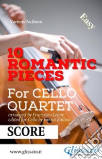 Cello Quartet score: 10 Romantic PiecesEasy. E-book. Formato EPUB ebook di Ludwig van Beethoven