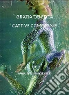 Cattive compagnie. E-book. Formato PDF ebook di Grazia Deledda