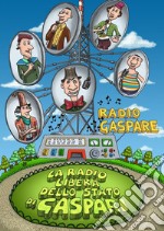 La Radio Libera dello Stato di Gaspari. E-book. Formato EPUB