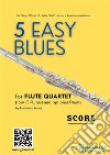 Flute Quartet sheet music &quot;5 Easy Blues&quot; scorefor beginners. E-book. Formato EPUB ebook