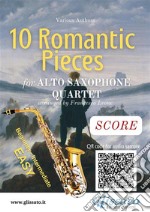 Alto Saxophone Quartet  &quot;10 Romantic Pieces&quot; - scoreeasy for beginners/intermediate. E-book. Formato EPUB ebook