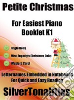 Petite Christmas for Easiest Piano Booklet K1. E-book. Formato EPUB ebook