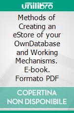 Methods of Creating an eStore of your OwnDatabase and Working Mechanisms. E-book. Formato PDF ebook