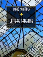 Lettere triestine. E-book. Formato EPUB ebook