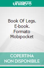 Book Of Legs. E-book. Formato Mobipocket ebook di David Mecey