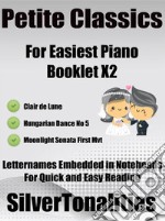 Petite Classics for Easiest Piano Booklet X2. E-book. Formato EPUB ebook