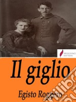 Il Giglio. E-book. Formato Mobipocket ebook