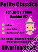 Petite Classics for Easiest Piano Booklet W2. E-book. Formato EPUB ebook