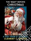 The Night Before ChristmasA Visit from St Nicholas. E-book. Formato PDF ebook