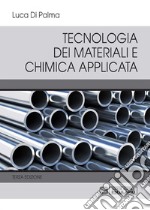 Tecnologia dei Materiali e Chimica Applicata. E-book. Formato PDF