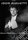 Igor RighettiDalla preistoria a Termostir. E-book. Formato Mobipocket ebook