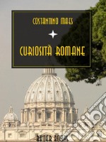 Curiosità romane. E-book. Formato EPUB