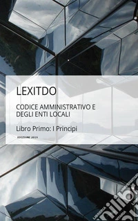 Codice di Diritto Amministrativo e degli Enti LocaliLIBRO PRIMO. E-book. Formato EPUB ebook