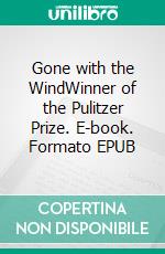 Gone with the WindWinner of the Pulitzer Prize. E-book. Formato Mobipocket ebook