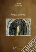 Parole Discrete. E-book. Formato EPUB ebook