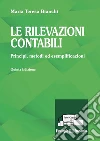 Le rilevazioni contabiliPrincipi, metodi ed esemplificazioni. E-book. Formato PDF ebook di Maria Teresa Bianchi