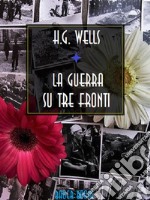 La guerra su tre fronti. E-book. Formato EPUB ebook