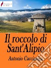 Il roccolo di Sant’Alipio. E-book. Formato Mobipocket ebook di Antonio Caccianiga 