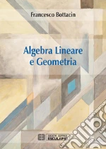 Algebra Lineare e Geometria. E-book. Formato PDF