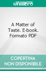 A Matter of Taste. E-book. Formato PDF ebook di Jr. L. J. Stecher