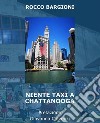 Niente taxi a Chattanooga. E-book. Formato Mobipocket ebook