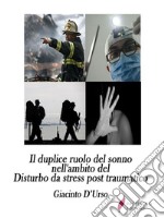 Il duplice ruolo del sonno nell'ambito del Disturbo da stress post traumaticoSeconda Edizione. E-book. Formato Mobipocket ebook